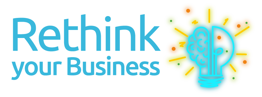 Rethink Your Business